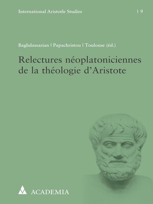 cover image of Relectures néoplatoniciennes de la théologie d'Aristote